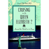 Cruising on the Queen Elizabeth 2: Around the World in 91 Days - Paperback