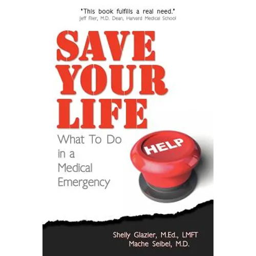 Save Your Life...: What To Do in a Medical Emergency - Paperback