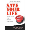 Save Your Life...: What To Do in a Medical Emergency - Paperback