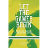 Let The Games Begin: A Guide to Self-Exploration and Team Building Activities - Paperback