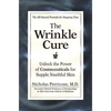 The Wrinkle Cure: Unlock the Power of Cosmeceuticals for Supple, Youthful Skin - Hardcover