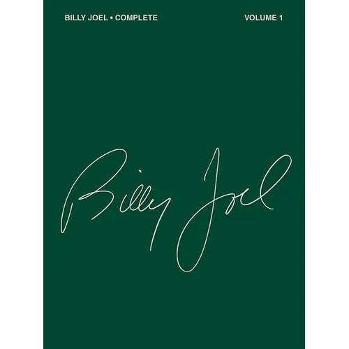 Billy Joel Complete - Volume 1 Piano Vocal and Guitar Chords Songbook Over 50 Songs from Joel S First 5 Albums Sheet Music for Pop and Rock Fans - Paperback