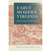 Early Modern Virginia: Reconsidering the Old Dominion - Hardcover