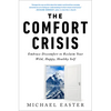 The Comfort Crisis: Embrace Discomfort to Reclaim Your Wild, Happy, Healthy Self - Hardcover