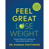 Feel Great, Lose Weight: Simple Habits for Lasting and Sustainable Weight Loss - Paperback