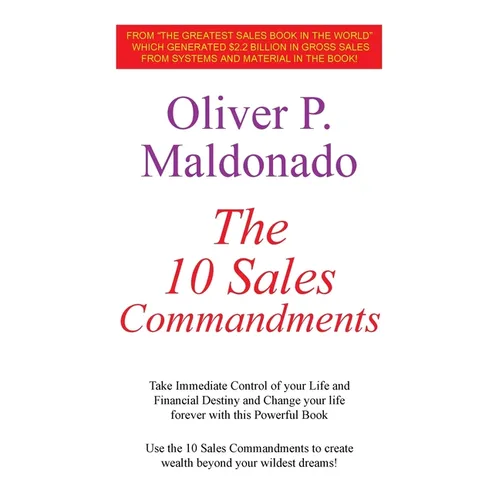 The 10 Sales Commandments: Take Immediate Control of your Life and Financial Destiny and Change your life forever with this Powerful Book - Paperback
