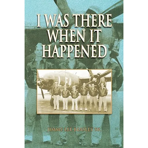 I Was There When It Happened - Paperback