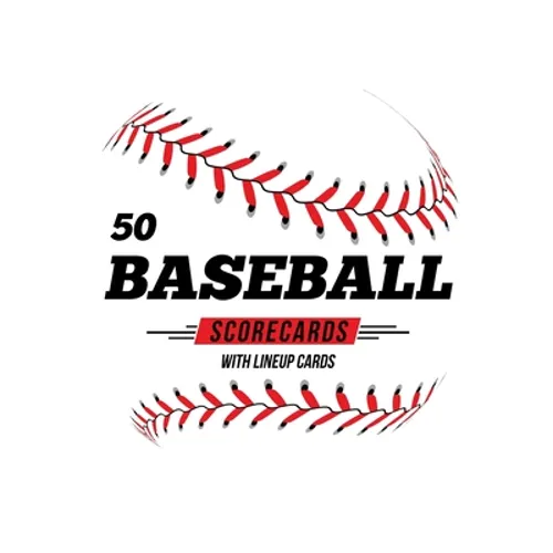 50 Baseball Scorecards With Lineup Cards: 50 Scoring Sheets For Baseball and Softball Games - Paperback