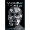 Labeled By Man Chosen By God - Paperback