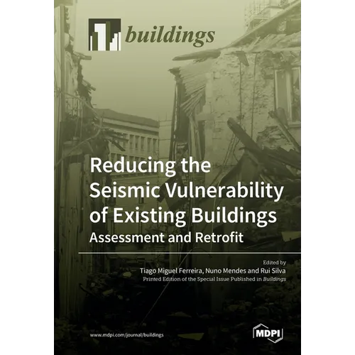 Reducing the Seismic Vulnerability of Existing Buildings Assessment and Retrofit - Paperback