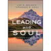 Leading with Soul: An Uncommon Journey of Spirit - Hardcover