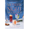 Monday Night Mocktails: 52 Drinks to Welcome the Week - Hardcover