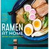 Ramen at Home: The Easy Japanese Cookbook for Classic Ramen and Bold New Flavors - Paperback