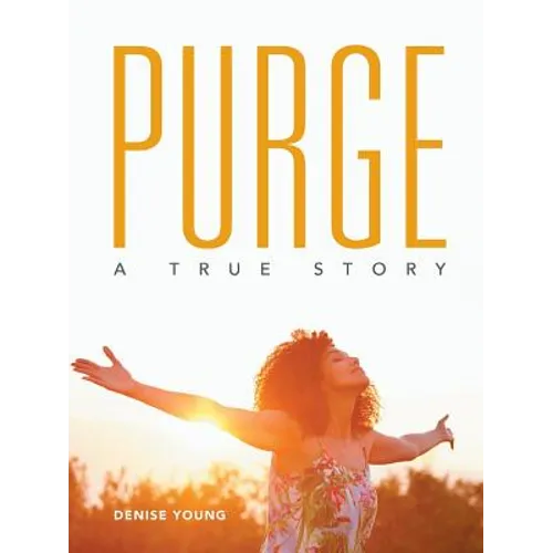 Purge: A True Story - Paperback