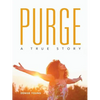 Purge: A True Story - Paperback