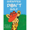 Giraffes Don't Golf - Hardcover