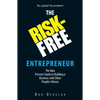 The Risk-Free Entrepreneur: The Idea Person's Guide to Building a Business with Other People's Money - Paperback
