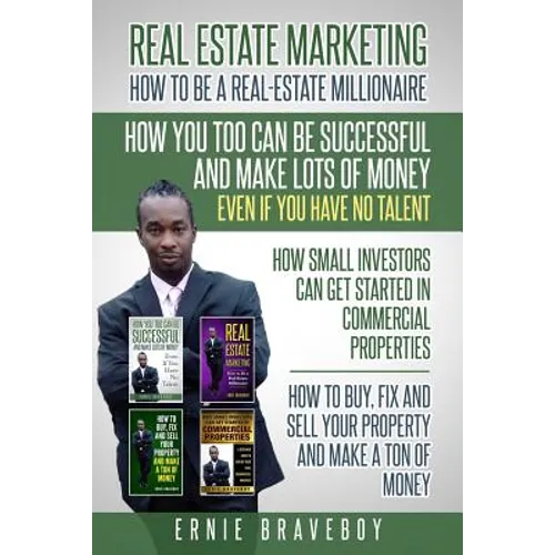 Realestate Marketing How to Be a Real Estate Millionaire How You Too Can Be Successful and Make Lots of Money Even If You Have No Talent How Small Inv - Paperback
