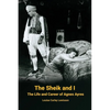 The Sheik and I - The Life and Career of Agnes Ayres - Paperback