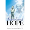 Reawakening Hope: The Mission of a Motherless Child - Hardcover