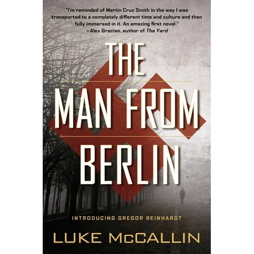 The Man from Berlin: The Man from Berlin: A Gregor Reinhardt Novel - Paperback