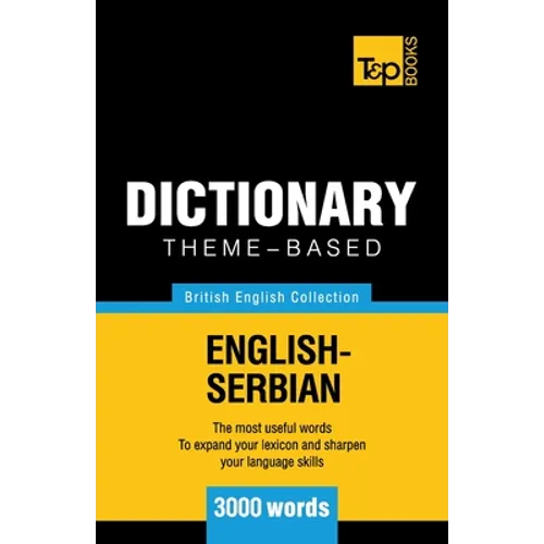 Theme-based dictionary British English-Serbian - 3000 words - Paperback