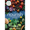 Nourish: The Definitive Plant-Based Nutrition Guide for Families--With Tips & Recipes for Bringing Health, Joy, & Connection to Your Dinner Table - Paperback