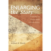 Enlarging the Story - Paperback