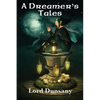 A Dreamer's Tales: A Positronic Book - Hardcover