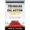 Manual Práctico de Actuación para Principiantes: Técnicas para la formación del actor y actriz de cine, teatro y TV - Paperback