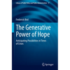 The Generative Power of Hope: Anticipating Possibilities in Times of Crises - Paperback