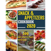 Snack & Appetizers Cookbook 2020 - 200 Easy Perfect Party Appetizers: 200 Easy Recipes, Enticing Ideas For Perfect Parties( Book 2 ) - Paperback