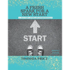 A Fresh Spark For A New Start: 21-Day Fast Devotionals: Living Life Intentionally - Paperback