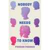 Nobody Needs to Know: A Memoir - Paperback