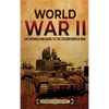 World War II: An Enthralling Guide to the Second World War - Hardcover