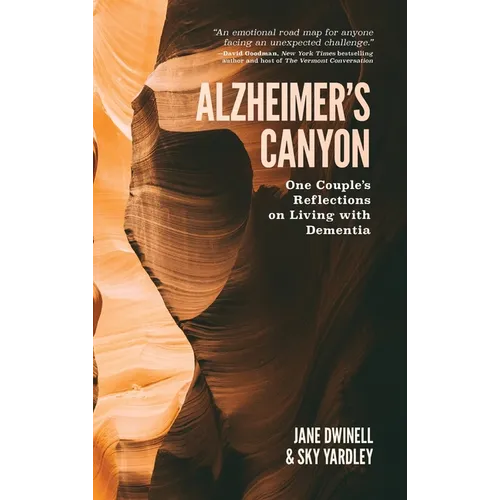 Alzheimer's Canyon: One Couple's Reflections on Living with Dementia - Hardcover