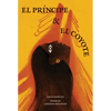 El Princípe Y La Coyote: (The Prince and the Coyote Spanish Edition) - Paperback