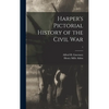Harper's Pictorial History of the Civil War; 1 - Hardcover