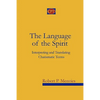 The Language of the Spirit: Interpreting and Translating Charismatic Terms - Paperback