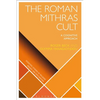 The Roman Mithras Cult: A Cognitive Approach - Paperback