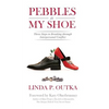 Pebbles in My Shoe: Three Steps to Breaking through Interpersonal Conflict - Hardcover