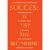Success is Just the Beginning: 6 Timeless Lessons to Achieve More in Business, Love, and Legacy - Hardcover