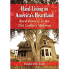 Hard Living in America's Heartland: Rural Poverty in the 21st Century Midwest - Paperback