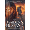 The Maiden's Husband - Hardcover