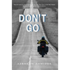 Don't Go - Paperback