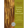 Growing Food in a Hotter, Drier Land: Lessons from Desert Farmers on Adapting to Climate Uncertainty - Paperback