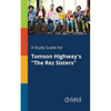 A Study Guide for Tomson Highway's "The Rez Sisters" - Paperback