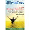 Affirmations: 500 Daily Affirmations for Positive Thinking, Success, Money, Love, Happiness, Focus, Abundance, Self-Esteem, and Motivation - Hardcover
