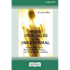 More True Tales of the Paranormal: Ghosts, Poltergeists, Near-Death Experiences and Other Mysterious Events (Large Print 16 Pt Edition) - Paperback