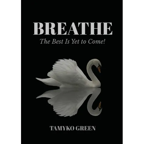 Breathe: The Best Is Yet To Come - Paperback